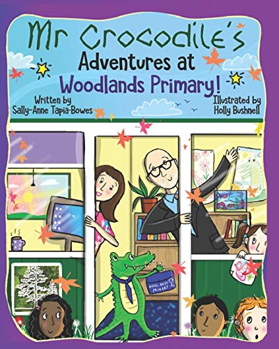 Mr Crocodile's Adventures at Woodlands Primary [Paperback]
