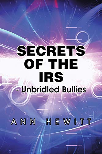 Secrets Of The Irs -Unbridled Bullies [Paperback]
