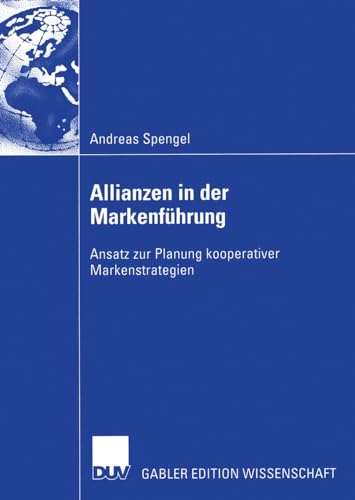 Allianzen in der Markenfhrung Ansatz zur Planung kooperativer Markenstrategien [Paperback]
