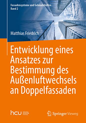 Entwicklung eines Ansatzes zur Bestimmung des Auenluftwechsels an Doppelfassade [Paperback]
