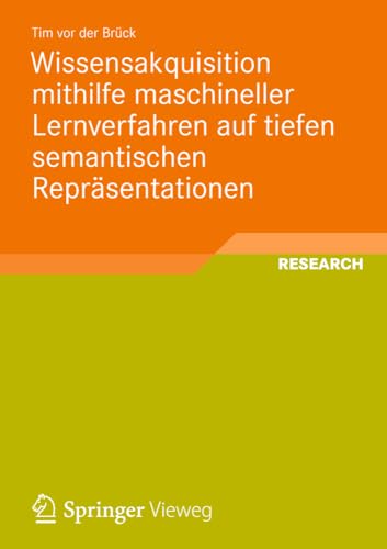 Wissensakquisition mithilfe maschineller Lernverfahren auf tiefen semantischen R [Paperback]