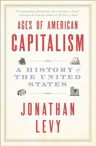 Ages of American Capitalism A History of the United States [Paperback]