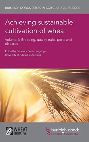 Achieving sustainable cultivation of wheat Volume 1 Breeding, quality traits, p [Hardcover]