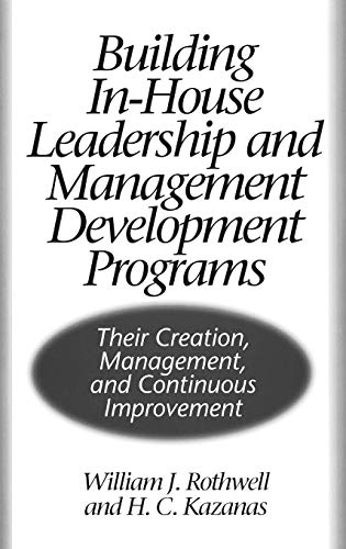 Building In-House Leadership and Management Development Programs Their Creation [Hardcover]