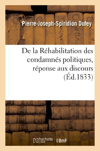 De la Rehabilitation des Condamnes Politiques, Reponse Aux Discours de MM. Dupin [Paperback]