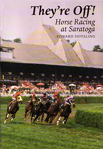 They're Off Horse Racing Saratoga Horse Racing At Saratoga (new York State Ser [Hardcover]