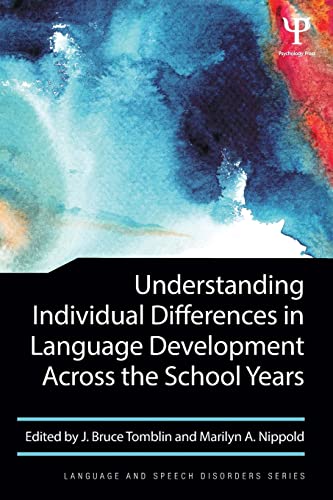 Understanding Individual Differences in Language Development Across the School Y [Paperback]