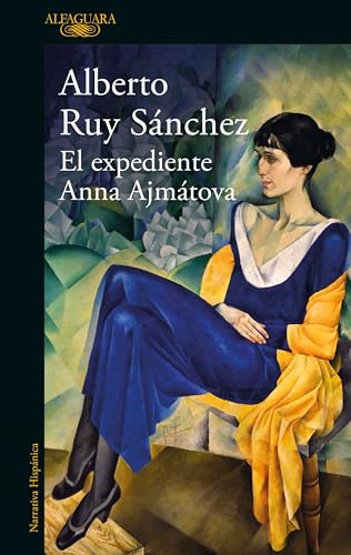 El expediente Anna Ajmtova / The Anna Akhmatova File [Paperback]