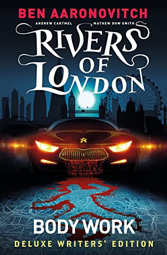 Rivers Of London Vol. 1 Body Work Deluxe Writers' Edition (Graphic Novel) [Hardcover]