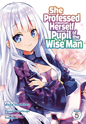 She Professed Herself Pupil of the Wise Man (Manga) Vol. 5 [Paperback]