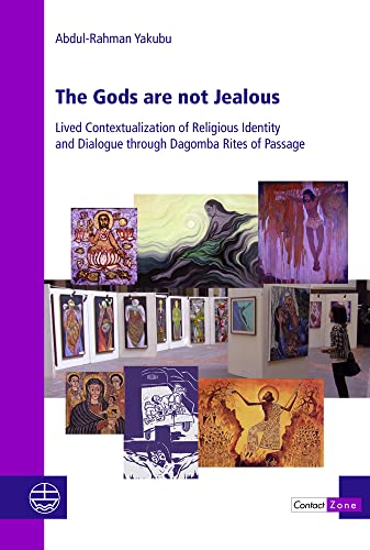 The Gods are not Jealous Lived Contextualization of Religious Identity and Dial [Paperback]