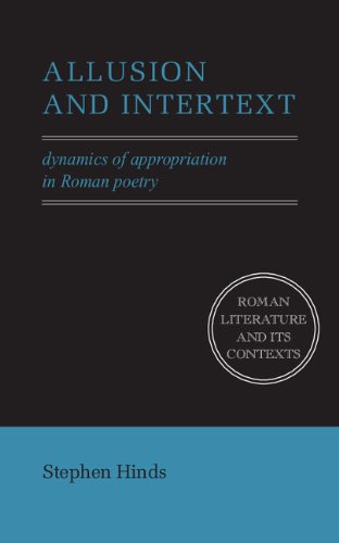 Allusion and Intertext Dynamics of Appropriation in Roman Poetry [Hardcover]