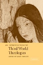 An Introduction to Third World Theologies [Hardcover]
