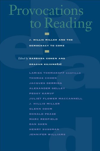 Provocations to Reading J. Hillis Miller and the Democracy to Come [Hardcover]