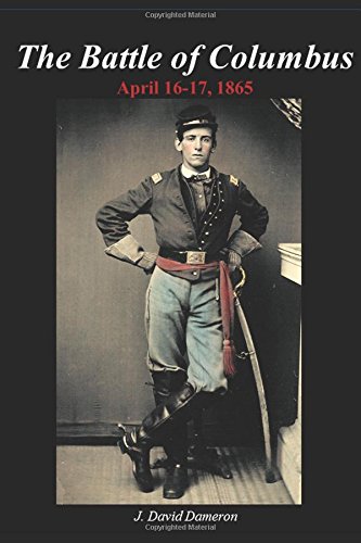 The Battle Of Columbus April 16-17, 1865 [Paperback]
