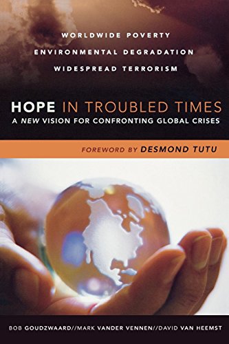 Hope In Troubled Times A New Vision For Confronting Global Crises [Paperback]