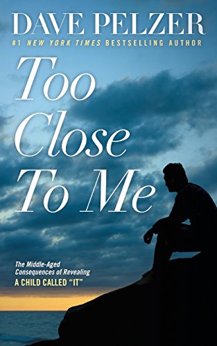 Too Close to Me  The Middle-Aged Consequences of Revealing a Child Called It [Paperback]