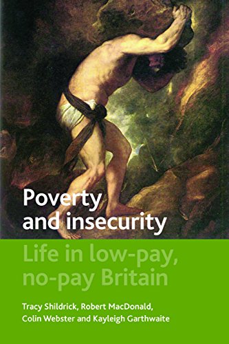 Poverty and Insecurity Life in Low-Pay, No-Pay Britain [Hardcover]
