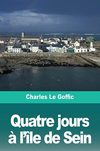 Quatre Jours &65533 l'&65533le de Sein [Paperback]