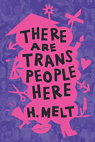There Are Trans People Here [Hardcover]