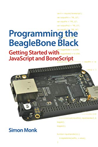 Programming the BeagleBone Black Getting Started with JavaScript and BoneScript [Paperback]
