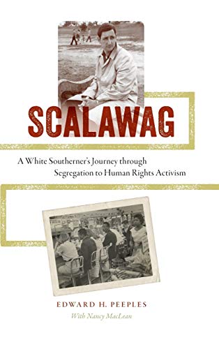 Scalawag A White Southerner's Journey Through Segregation To Human Rights Activ [Hardcover]
