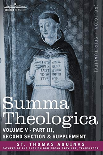 Summa Theologica, Volume 5 (part Iii, Second Section & Supplement) (cosimo Class [Paperback]