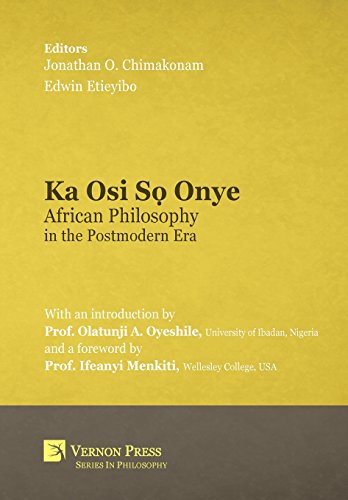 Ka Osi SM Onye African Philosophy In The Postmodern Era (series In Philosophy) [Hardcover]