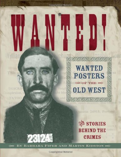 Wanted Wanted Posters Of The Old West [Paperback]