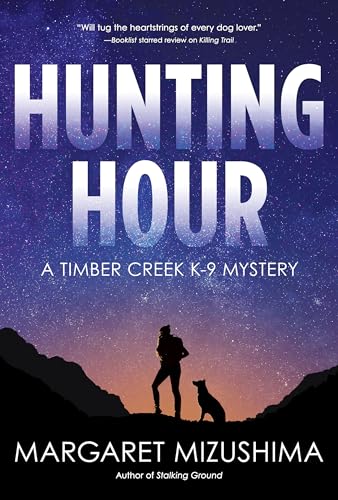 Hunting Hour A Timber Creek K-9 Mystery [Paperback]