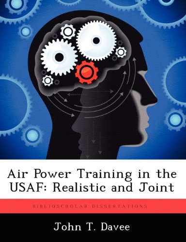 Air Power Training in the Usaf  Realistic and Joint [Paperback]