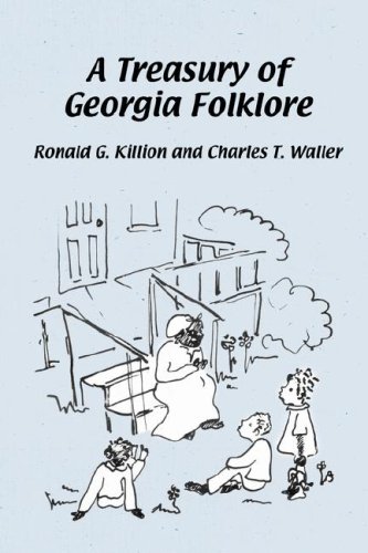 A Treasury Of Georgia Folklore [Paperback]
