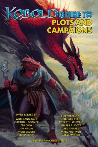 Kobold Guide To Plots & Campaigns (kobold Guides) (volume 6) [Paperback]
