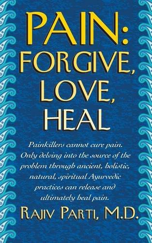 Pain Forgive, Love, Heal [Hardcover]