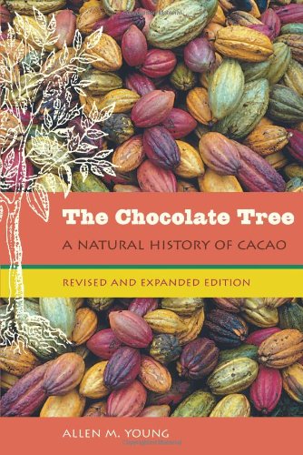 The Chocolate Tree A Natural History Of Cacao [Paperback]