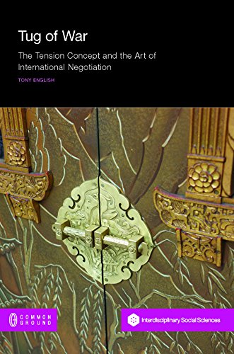 Tug Of War The Tension Concept And The Art Of International Negotiation [Paperback]