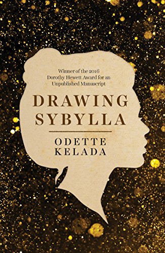 Drawing Sybylla The Real and Imagined Lives of Australia&39s Writing Women [Paperback]