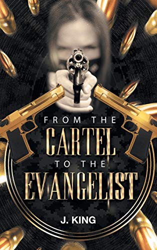 From The Cartel To The Evangelist [Hardcover]