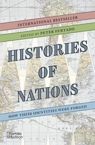 Histories of Nations How Their Identities Were Forged [Paperback]
