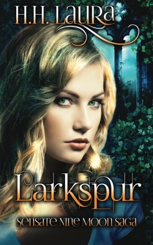 Larkspur  Sensate Nine Moon Saga [Paperback]
