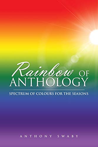 Rainbow of Anthology  Spectrum of Colours for the Seasons [Paperback]