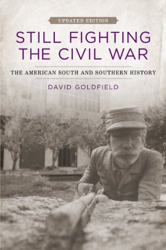 Still Fighting The Civil War The American South And Southern History [Paperback]