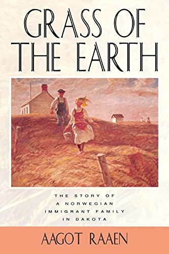 Grass of The Earth Immigrant Life in the Dakota Country [Paperback]