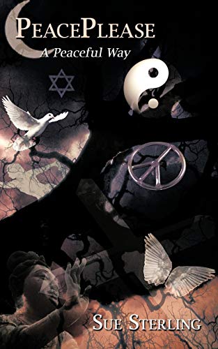 Peaceplease  A Peaceful Way [Paperback]