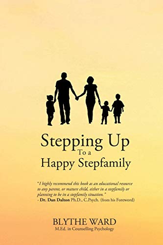 Stepping Up To A Happy Stepfamily [Paperback]