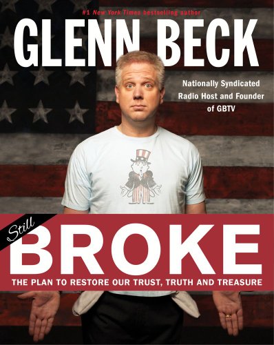 Broke The Plan to Restore Our Trust, Truth and Treasure [Paperback]