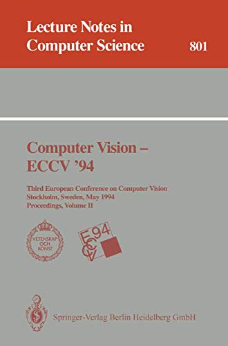 Computer Vision - ECCV '94 Third European Conference on Computer Vision, Stockh [Paperback]
