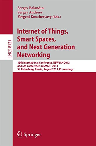 Internet of Things, Smart Spaces, and Next Generation Networking 13th Internati [Paperback]