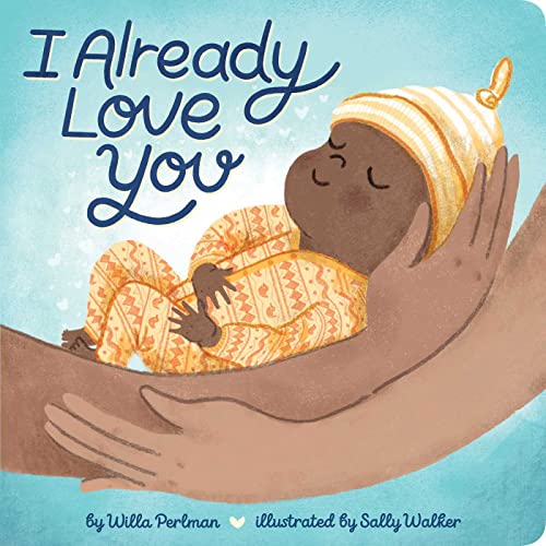 I Already Love You [Board book]