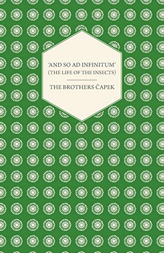 'and So Ad Infinitum' - an Entomological Review, in Three Acts a Prologue and an [Paperback]